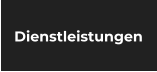 Dienstleistungen